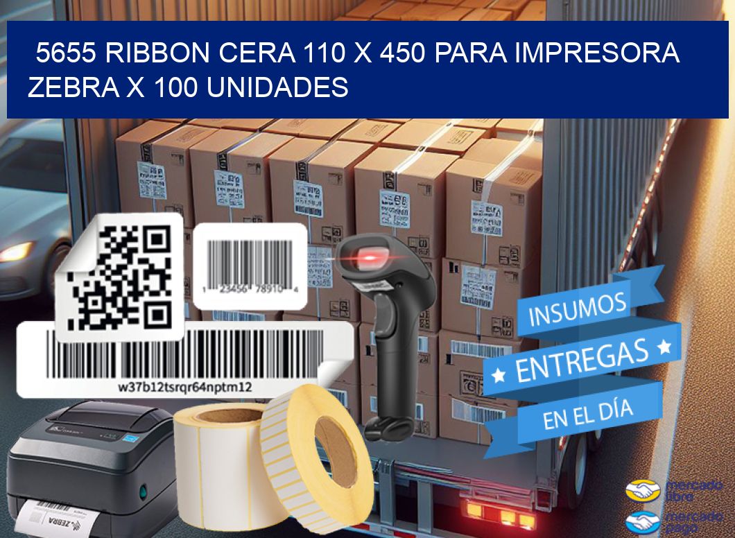 5655 RIBBON CERA 110 X 450 PARA IMPRESORA ZEBRA X 100 UNIDADES