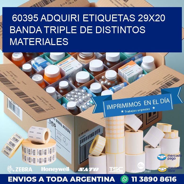 60395 ADQUIRI ETIQUETAS 29X20 BANDA TRIPLE DE DISTINTOS MATERIALES