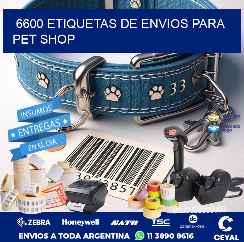 6600 ETIQUETAS DE ENVIOS PARA PET SHOP