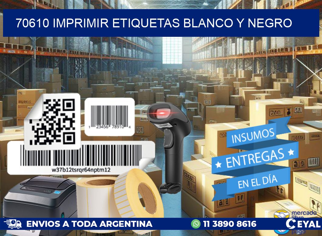 70610 imprimir etiquetas blanco y negro