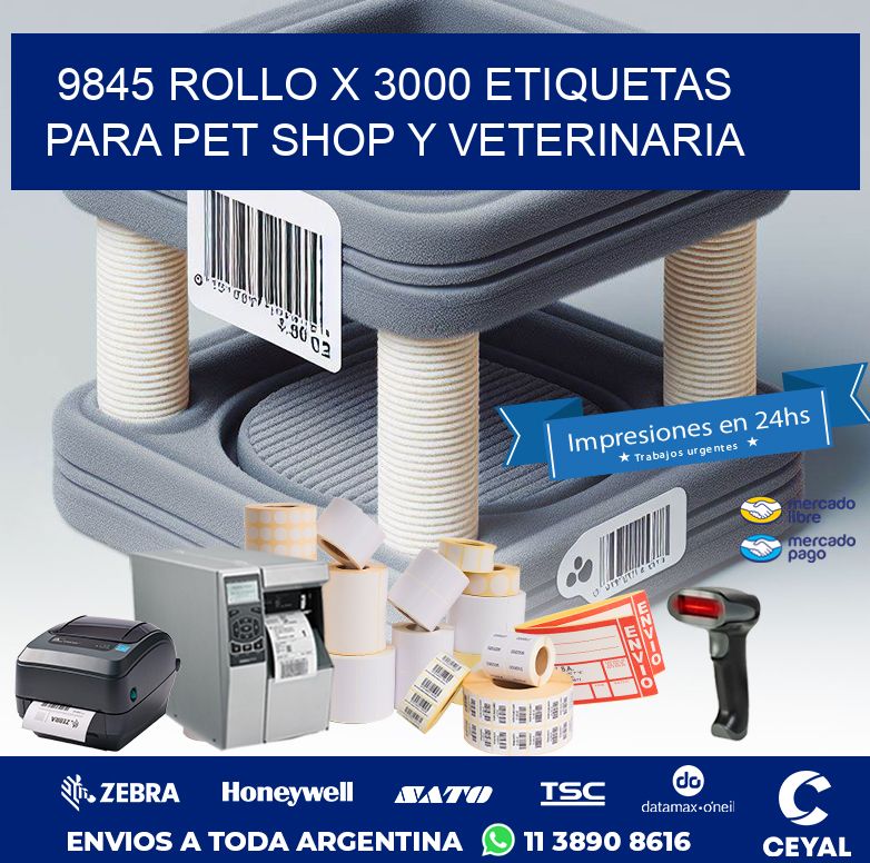 9845 ROLLO X 3000 ETIQUETAS  PARA PET SHOP Y VETERINARIA