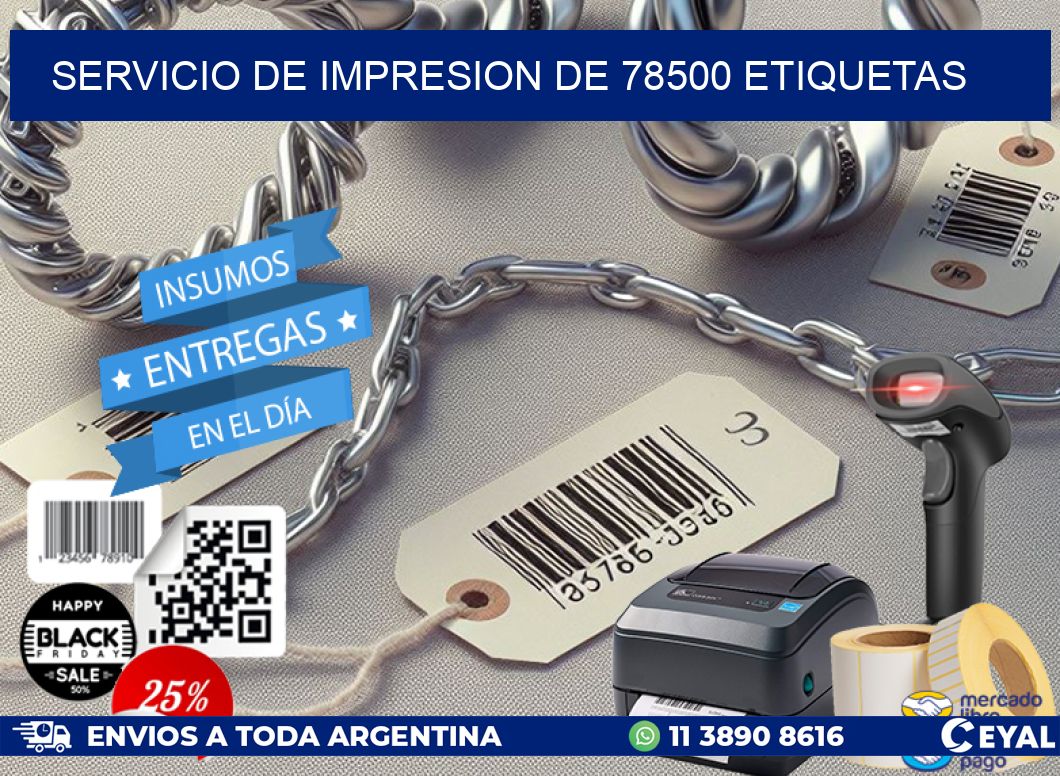 SERVICIO DE IMPRESION DE 78500 ETIQUETAS
