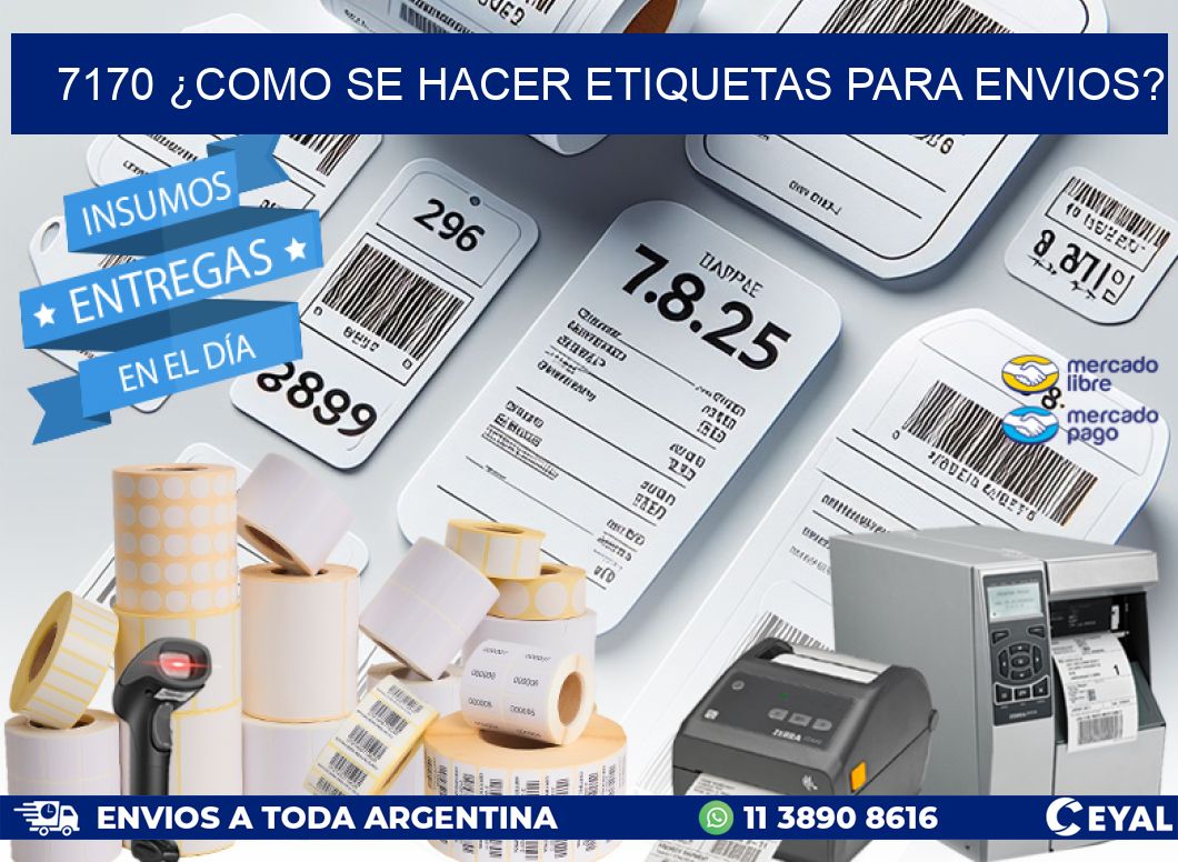 7170 ¿COMO SE HACER ETIQUETAS PARA ENVIOS?