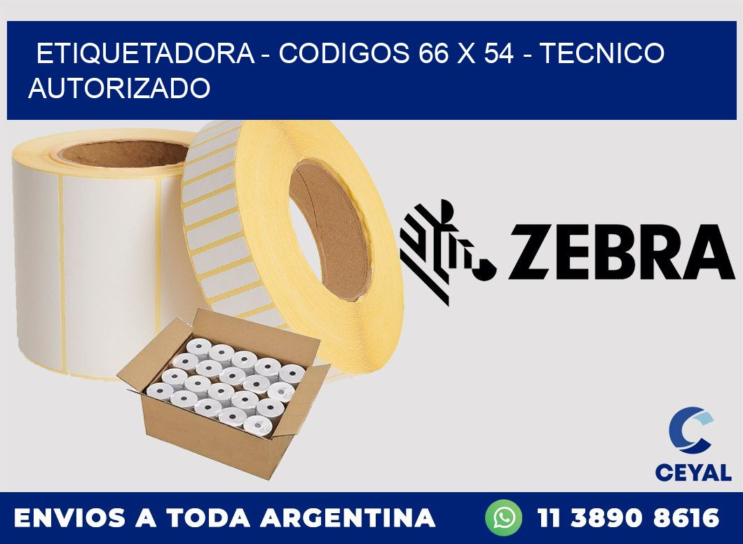ETIQUETADORA - CODIGOS 66 x 54 - TECNICO AUTORIZADO