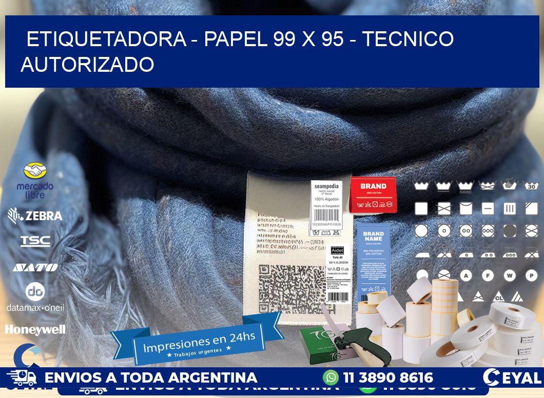 ETIQUETADORA - PAPEL 99 x 95 - TECNICO AUTORIZADO