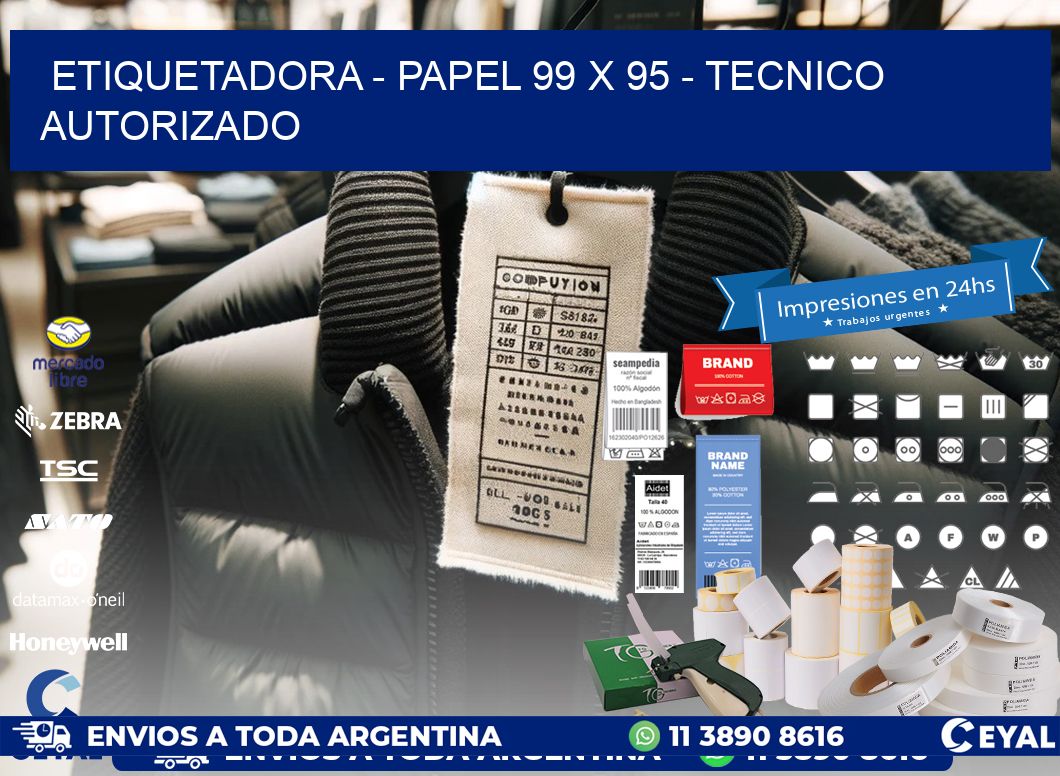 ETIQUETADORA - PAPEL 99 x 95 - TECNICO AUTORIZADO