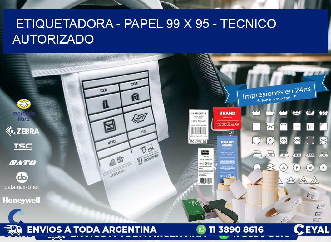 ETIQUETADORA – PAPEL 99 x 95 – TECNICO AUTORIZADO