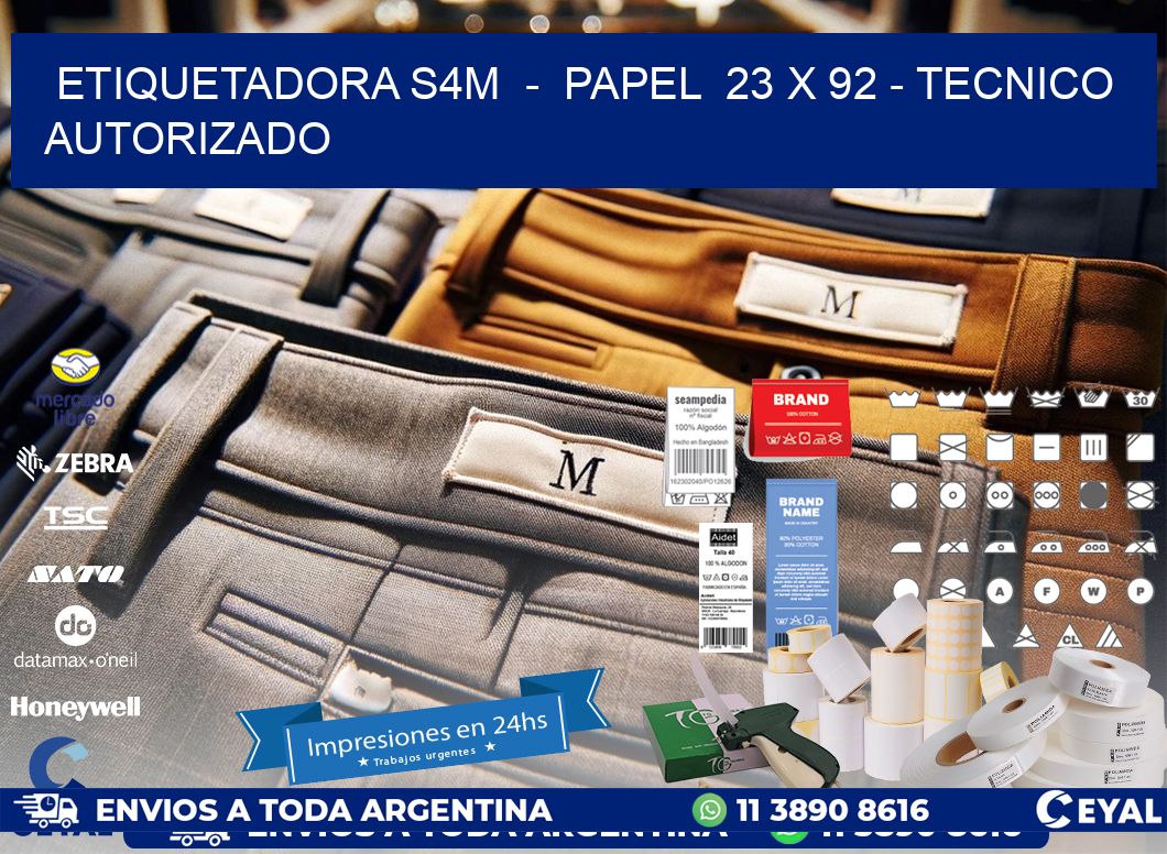 ETIQUETADORA S4M  -  PAPEL  23 x 92 - TECNICO AUTORIZADO