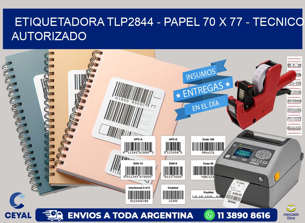 ETIQUETADORA TLP2844 – PAPEL 70 x 77 – TECNICO AUTORIZADO