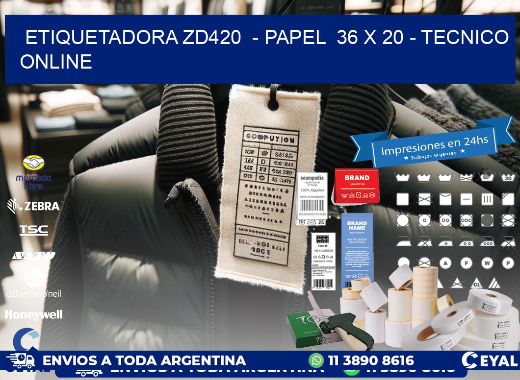 ETIQUETADORA ZD420  - PAPEL  36 x 20 - TECNICO ONLINE