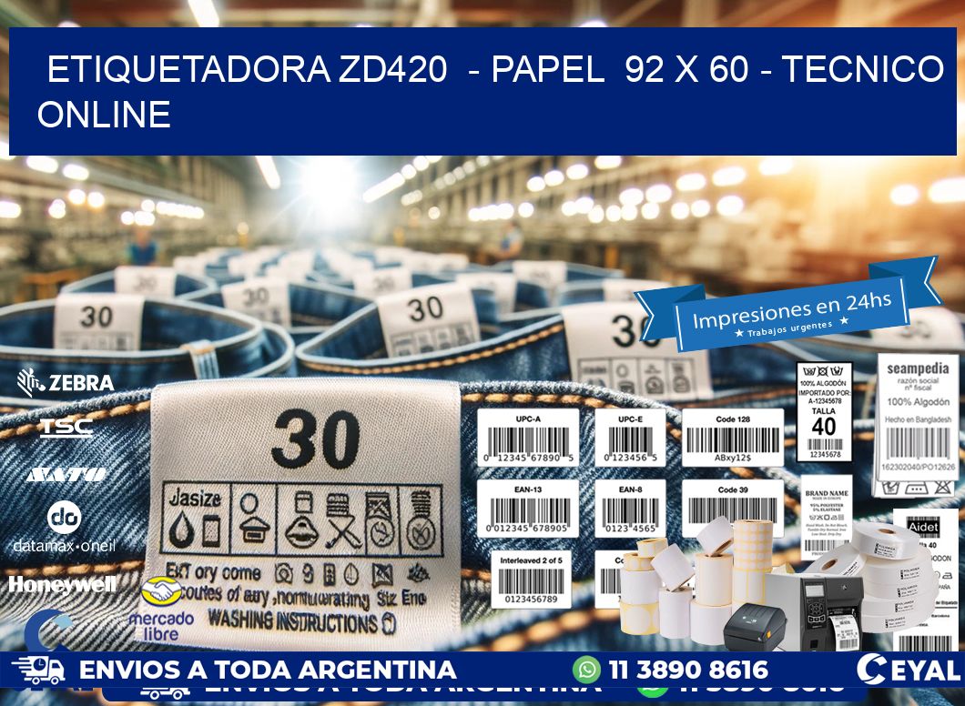 ETIQUETADORA ZD420  - PAPEL  92 x 60 - TECNICO ONLINE