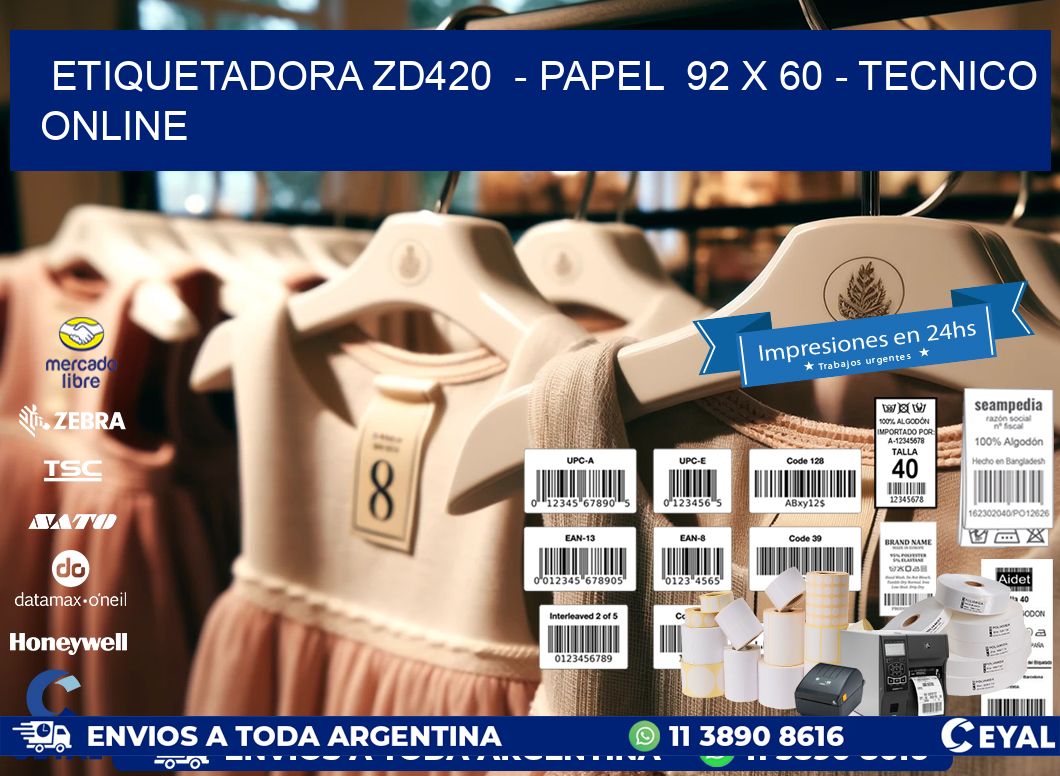 ETIQUETADORA ZD420  - PAPEL  92 x 60 - TECNICO ONLINE