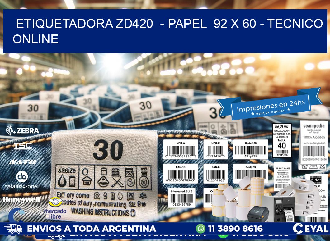 ETIQUETADORA ZD420  – PAPEL  92 x 60 – TECNICO ONLINE