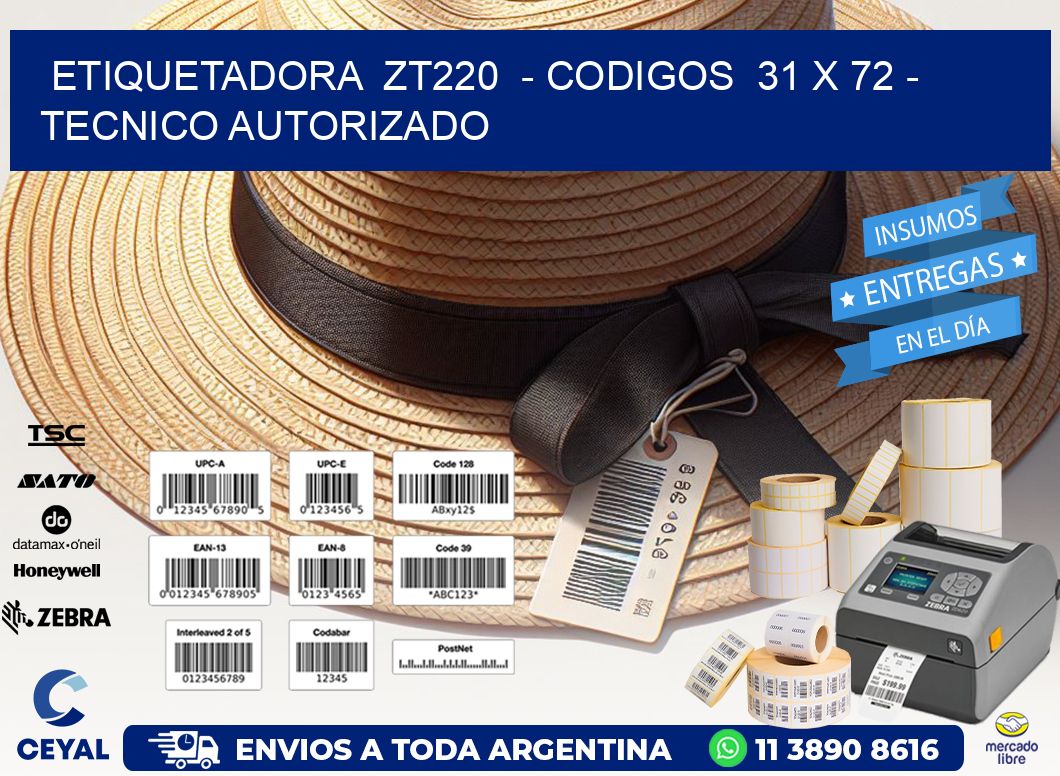 ETIQUETADORA  ZT220  - CODIGOS  31 x 72 - TECNICO AUTORIZADO