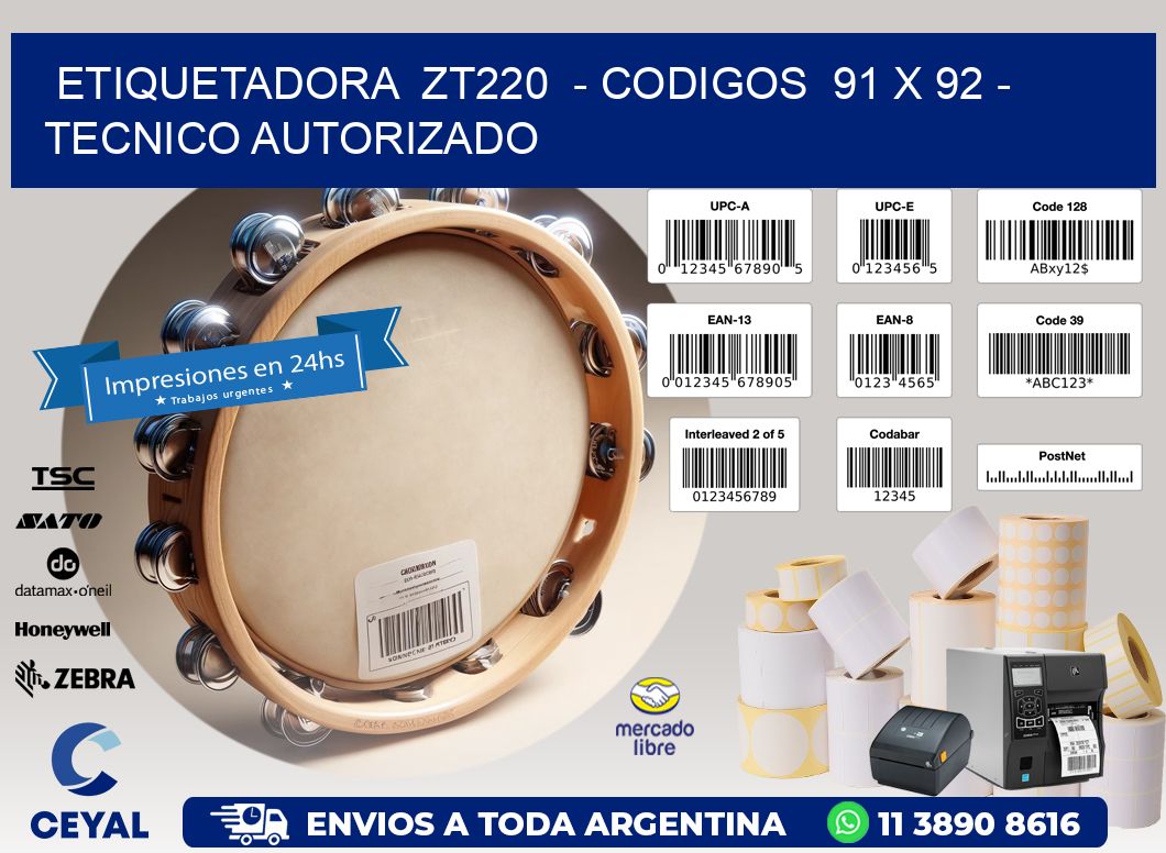 ETIQUETADORA  ZT220  - CODIGOS  91 x 92 - TECNICO AUTORIZADO