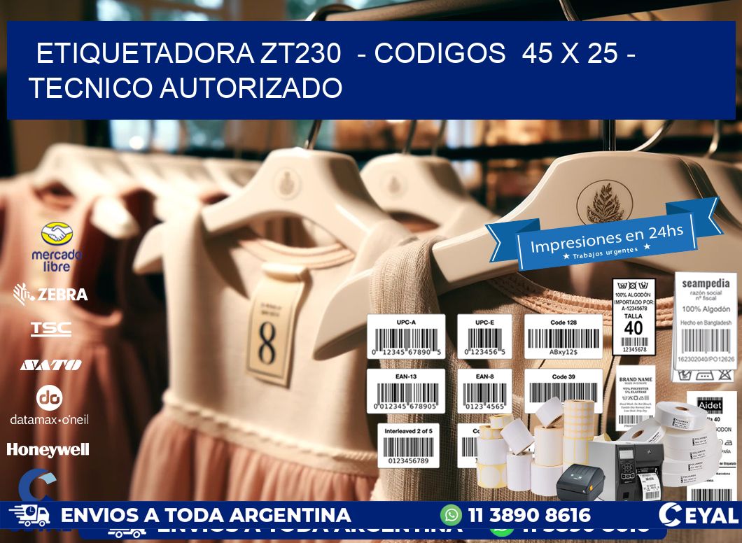 ETIQUETADORA ZT230  – CODIGOS  45 x 25 – TECNICO AUTORIZADO