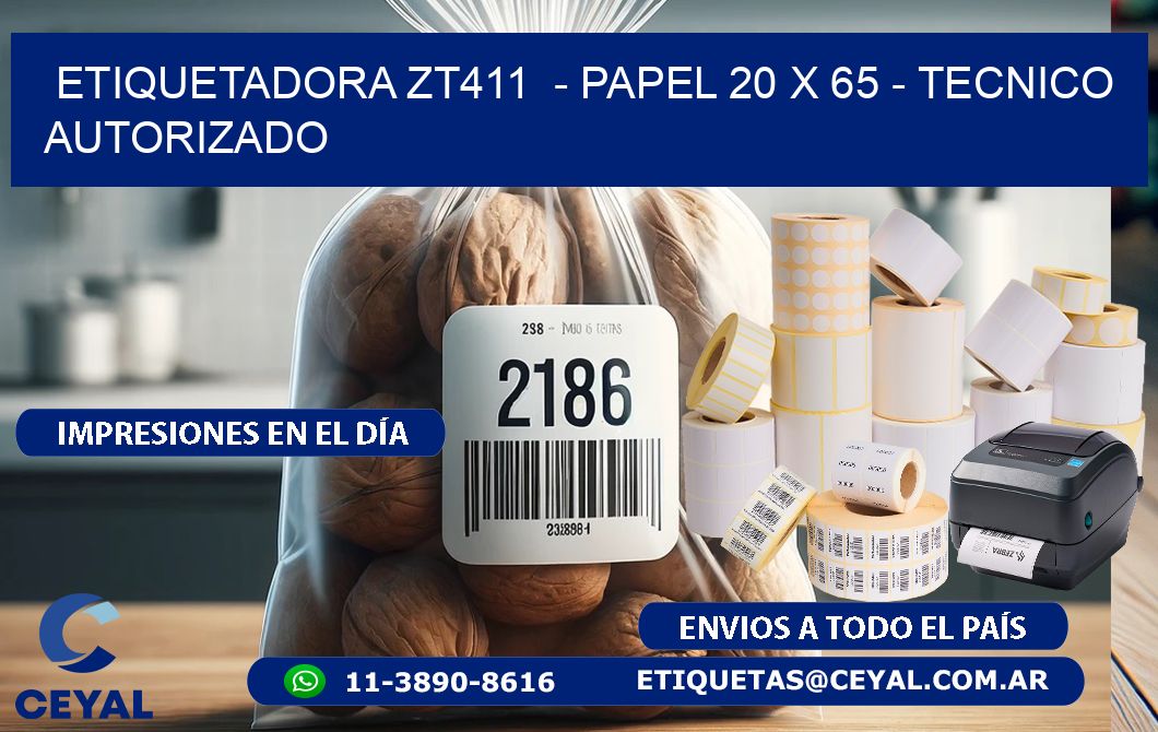 ETIQUETADORA ZT411  - PAPEL 20 x 65 - TECNICO AUTORIZADO