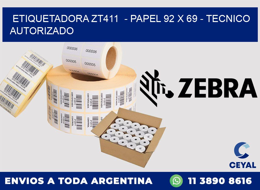 ETIQUETADORA ZT411  - PAPEL 92 x 69 - TECNICO AUTORIZADO