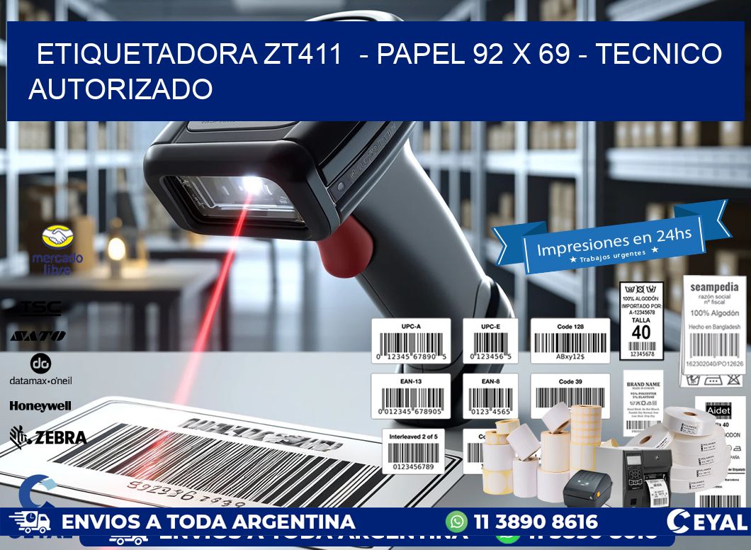 ETIQUETADORA ZT411  – PAPEL 92 x 69 – TECNICO AUTORIZADO