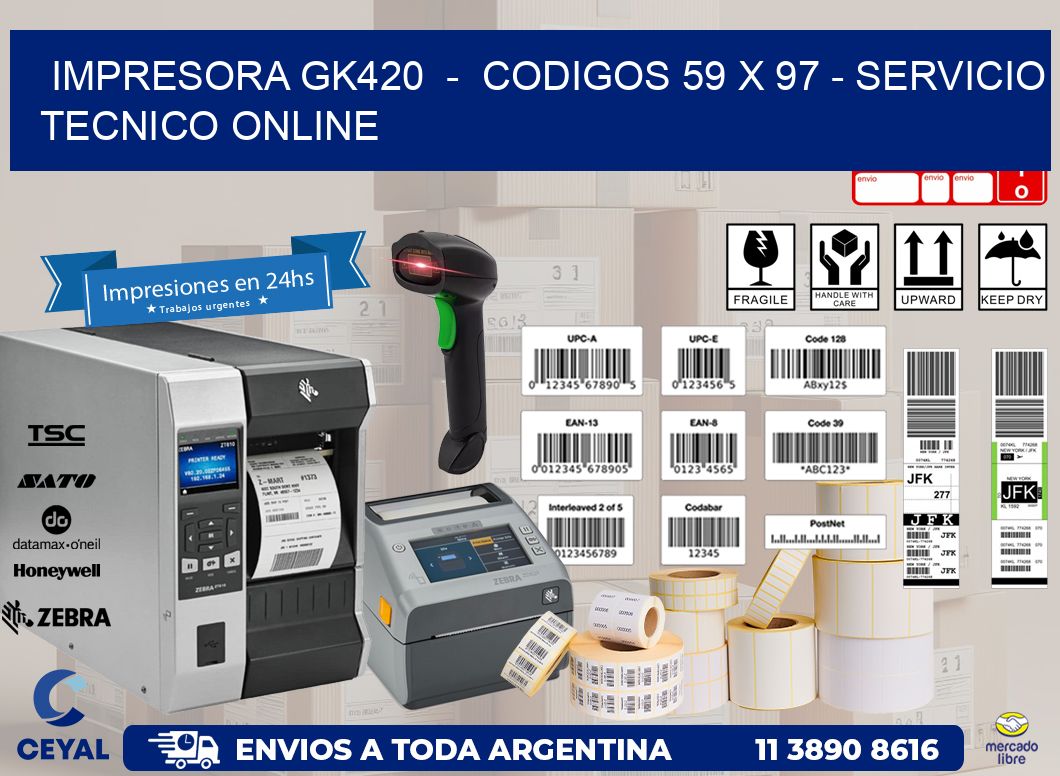 IMPRESORA GK420  -  CODIGOS 59 x 97 - SERVICIO TECNICO ONLINE