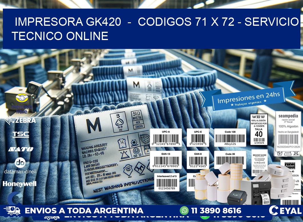 IMPRESORA GK420  -  CODIGOS 71 x 72 - SERVICIO TECNICO ONLINE