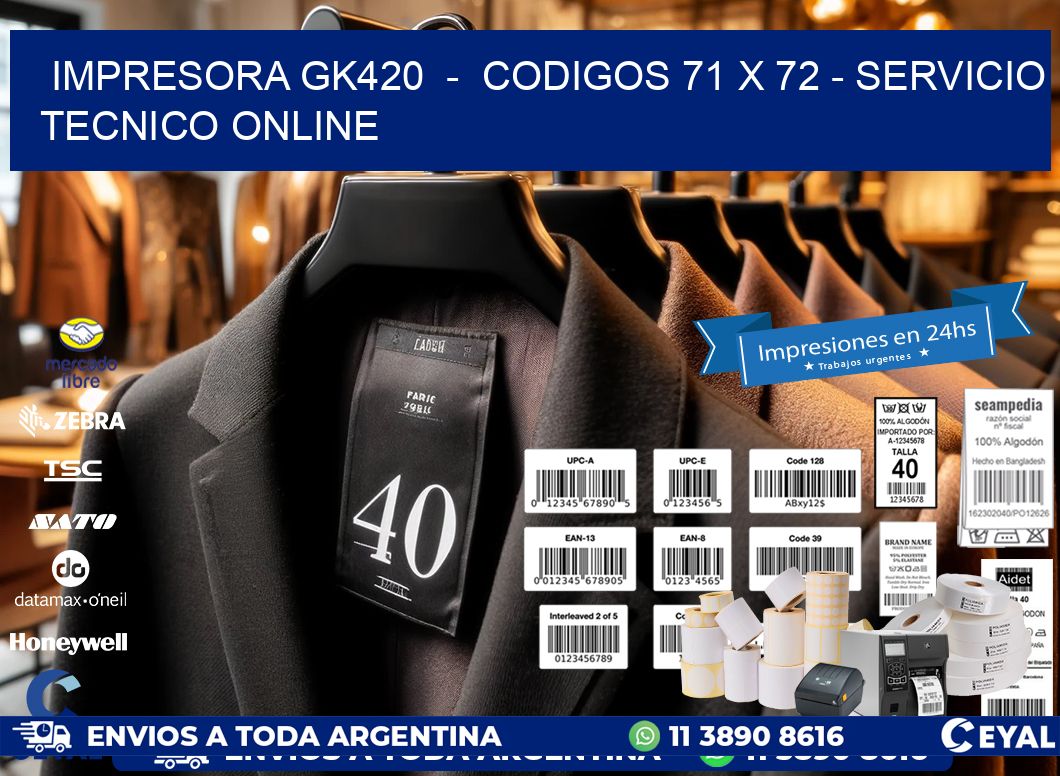 IMPRESORA GK420  -  CODIGOS 71 x 72 - SERVICIO TECNICO ONLINE