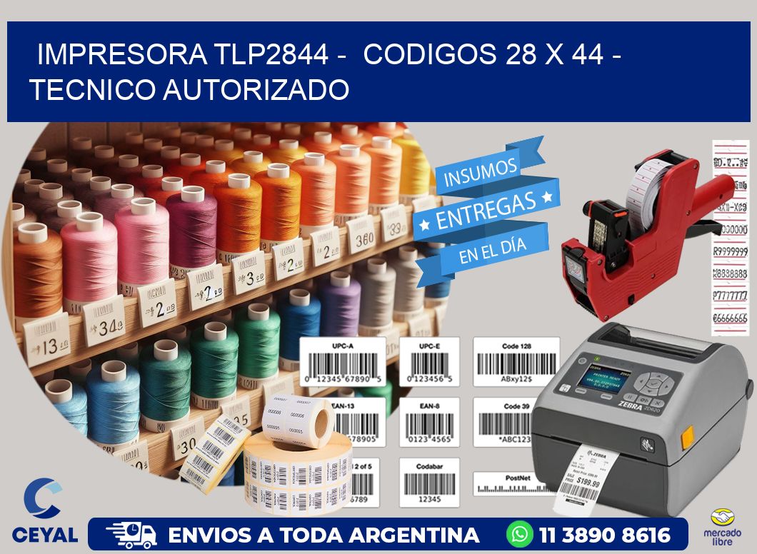 IMPRESORA TLP2844 -  CODIGOS 28 x 44 - TECNICO AUTORIZADO