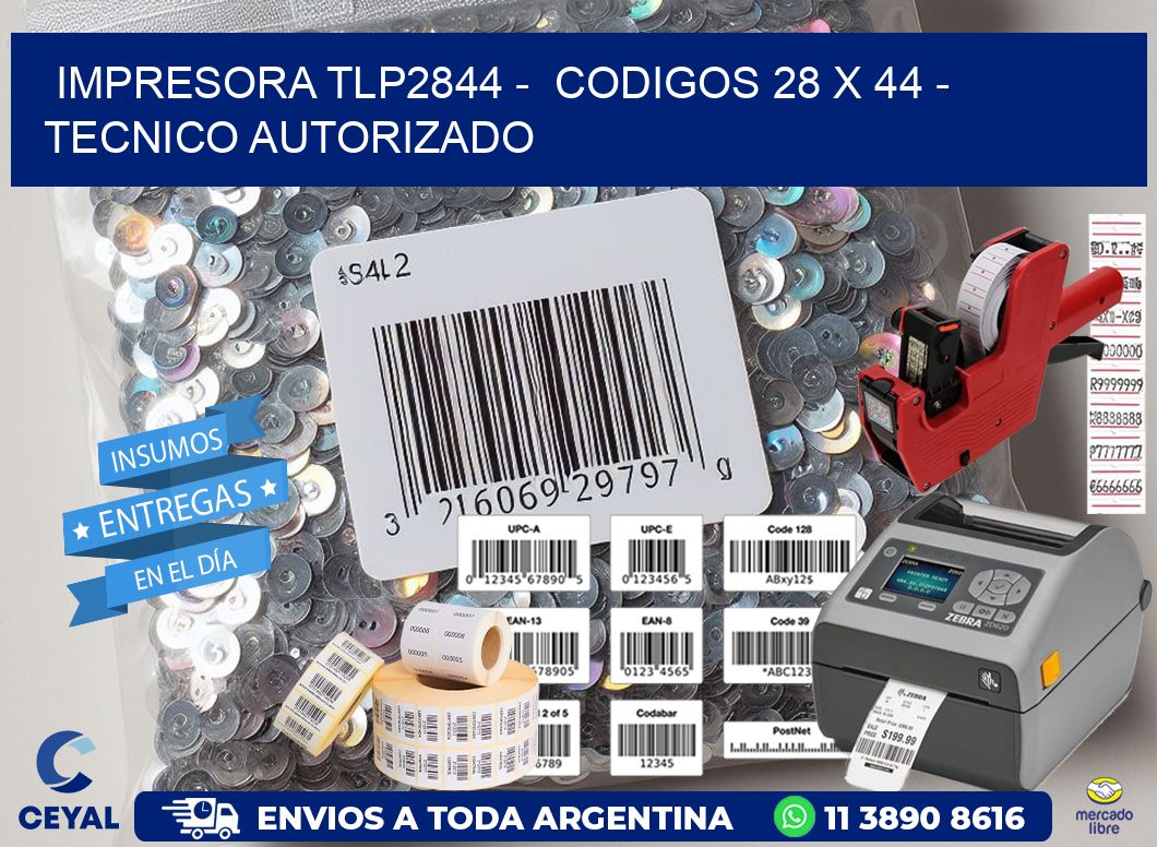 IMPRESORA TLP2844 -  CODIGOS 28 x 44 - TECNICO AUTORIZADO