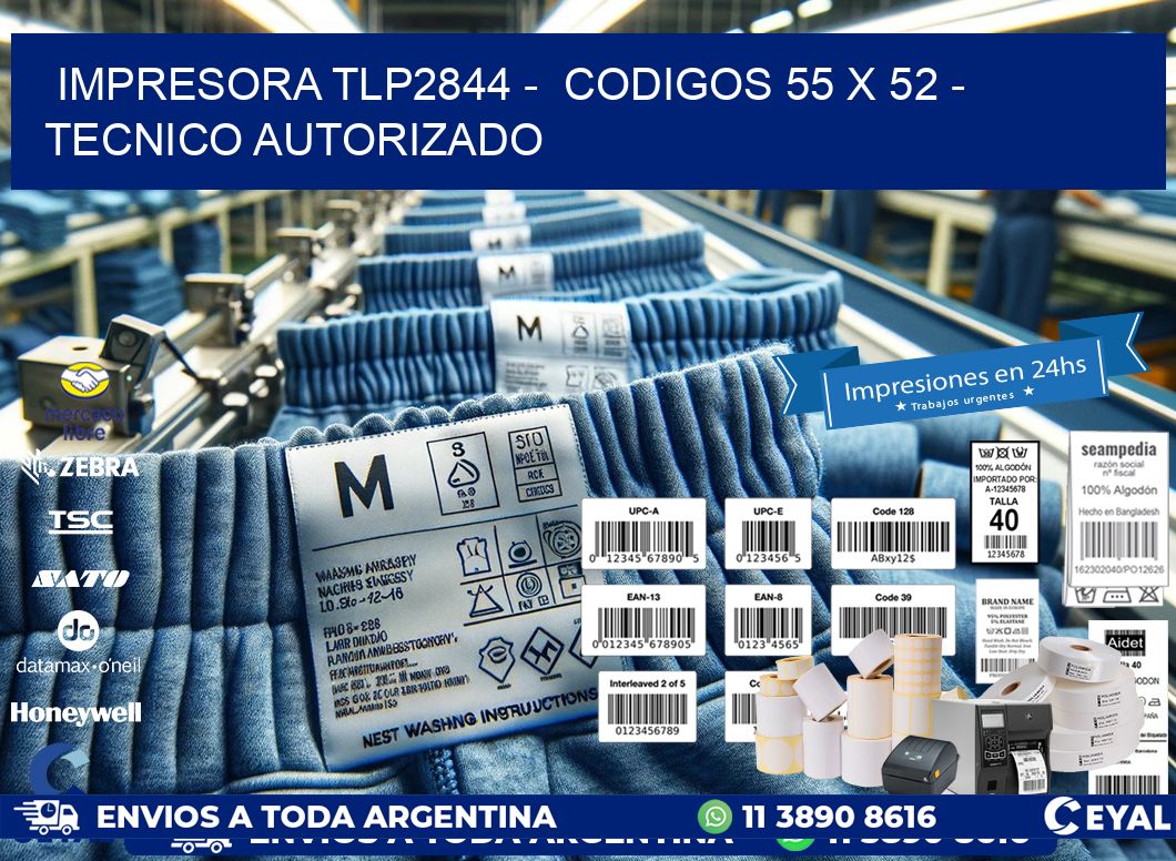 IMPRESORA TLP2844 -  CODIGOS 55 x 52 - TECNICO AUTORIZADO