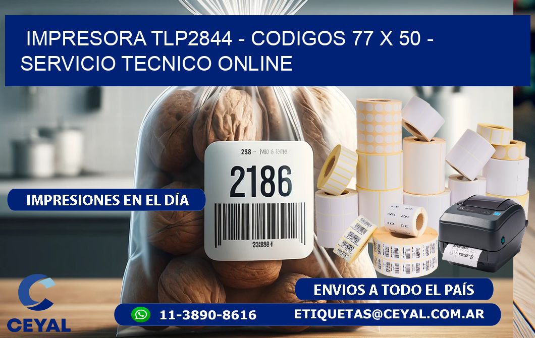 IMPRESORA TLP2844 - CODIGOS 77 x 50 - SERVICIO TECNICO ONLINE