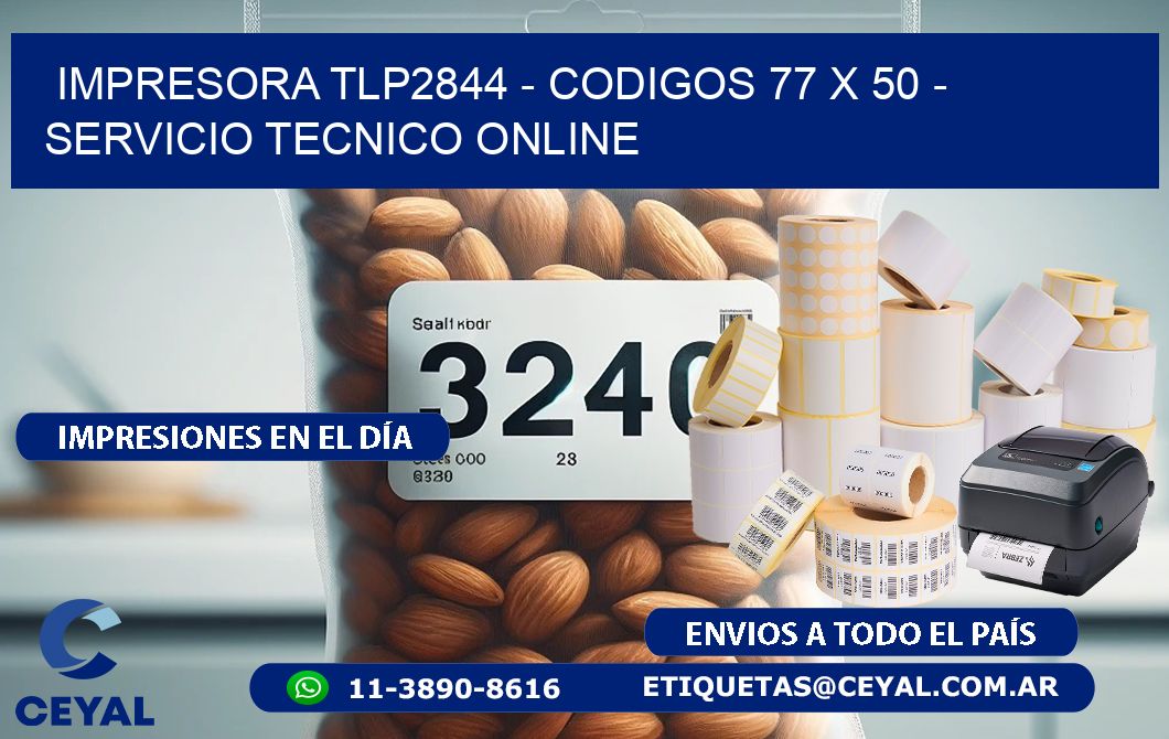 IMPRESORA TLP2844 - CODIGOS 77 x 50 - SERVICIO TECNICO ONLINE