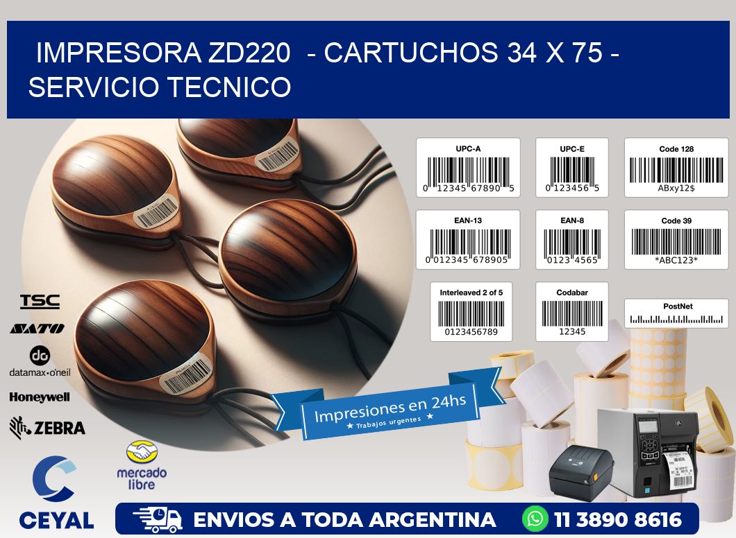 IMPRESORA ZD220  – CARTUCHOS 34 x 75 – SERVICIO TECNICO