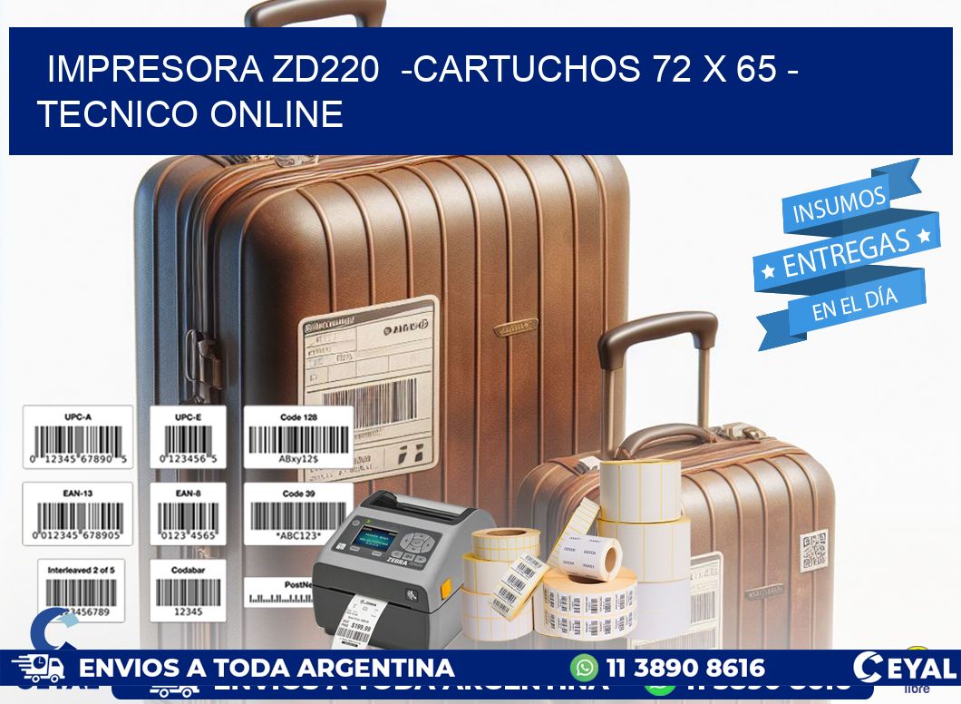 IMPRESORA ZD220  -CARTUCHOS 72 x 65 - TECNICO ONLINE