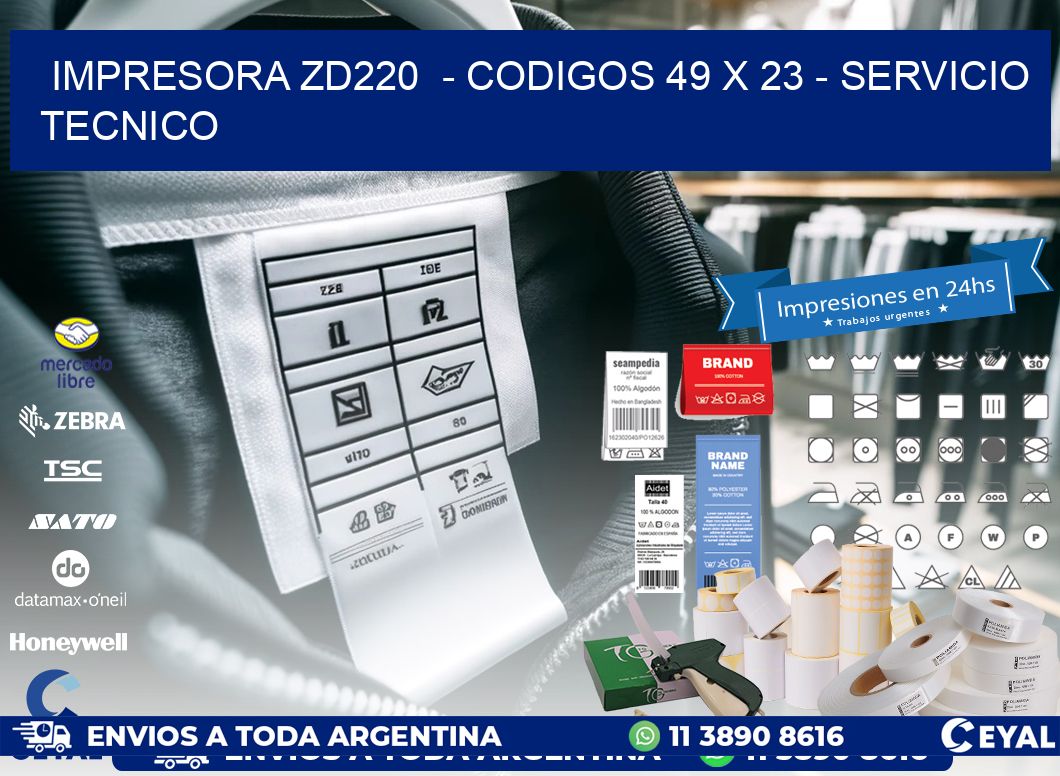 IMPRESORA ZD220  - CODIGOS 49 x 23 - SERVICIO TECNICO