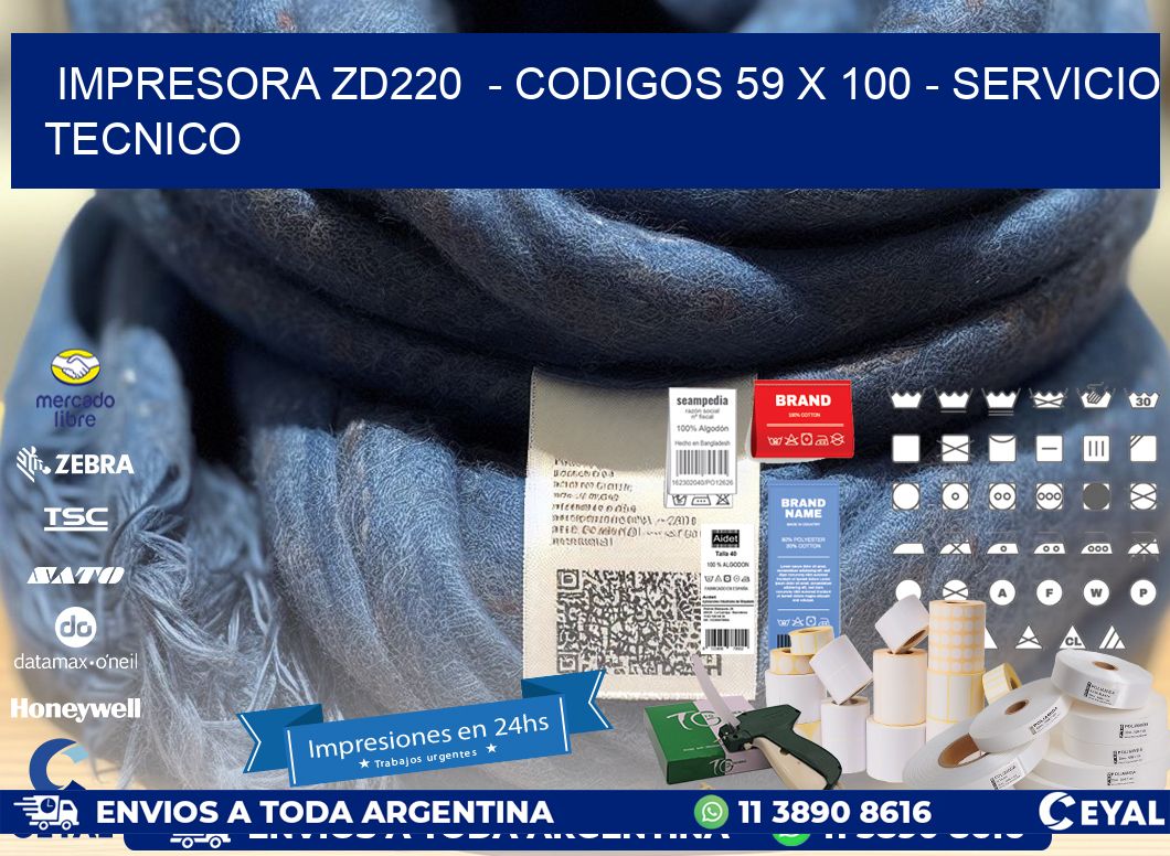 IMPRESORA ZD220  – CODIGOS 59 x 100 – SERVICIO TECNICO