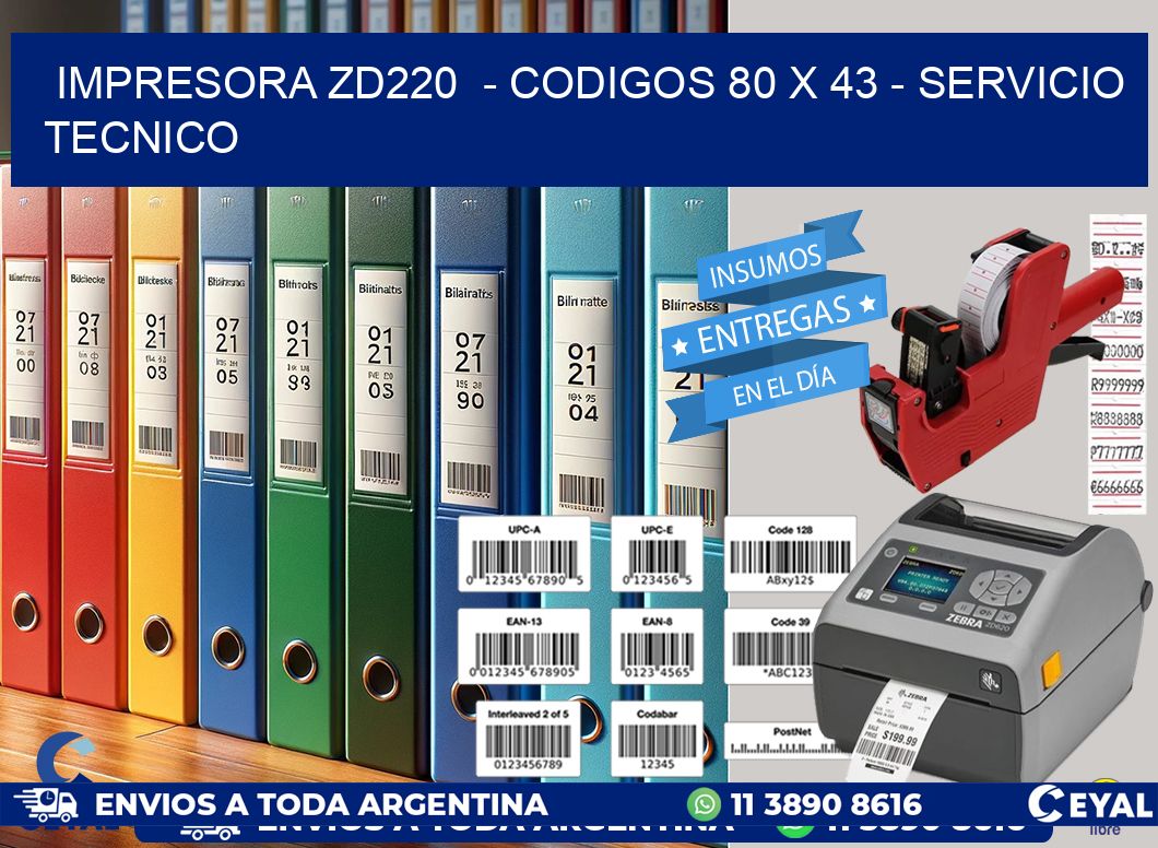 IMPRESORA ZD220  - CODIGOS 80 x 43 - SERVICIO TECNICO