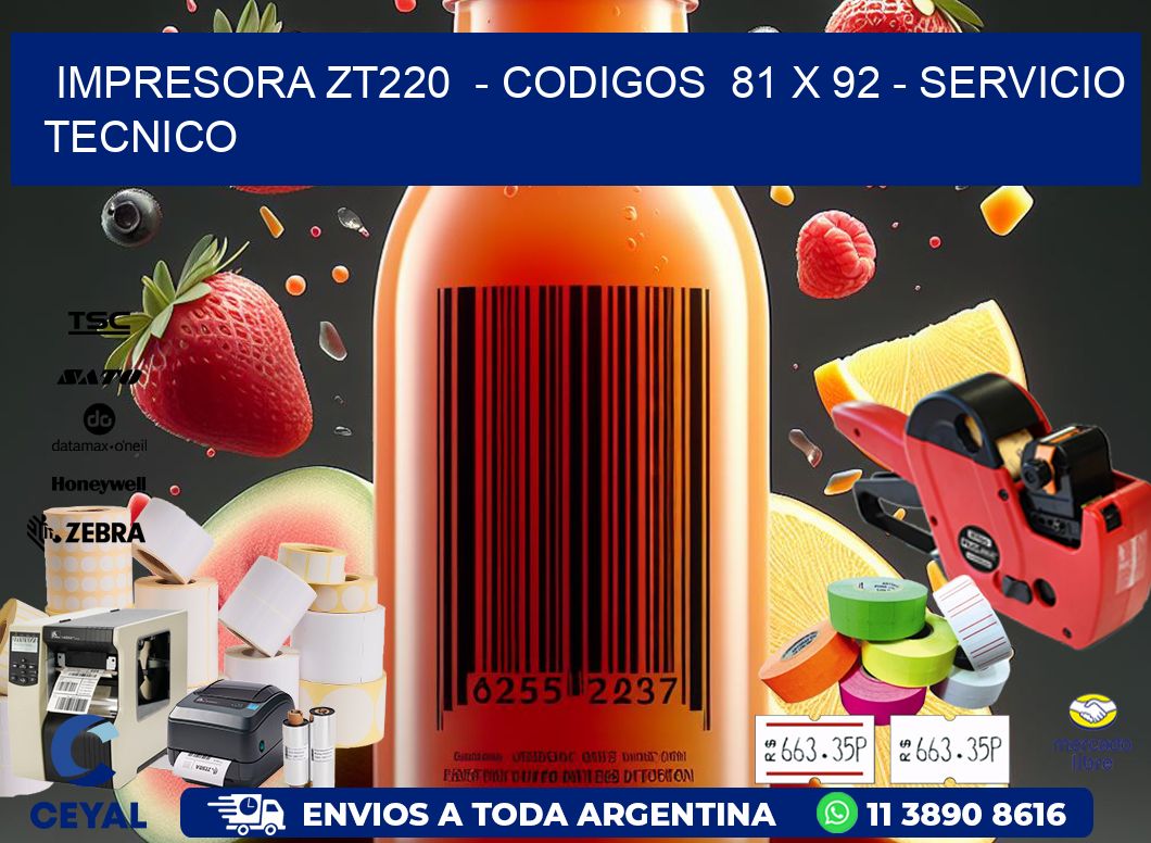 IMPRESORA ZT220  - CODIGOS  81 x 92 - SERVICIO TECNICO