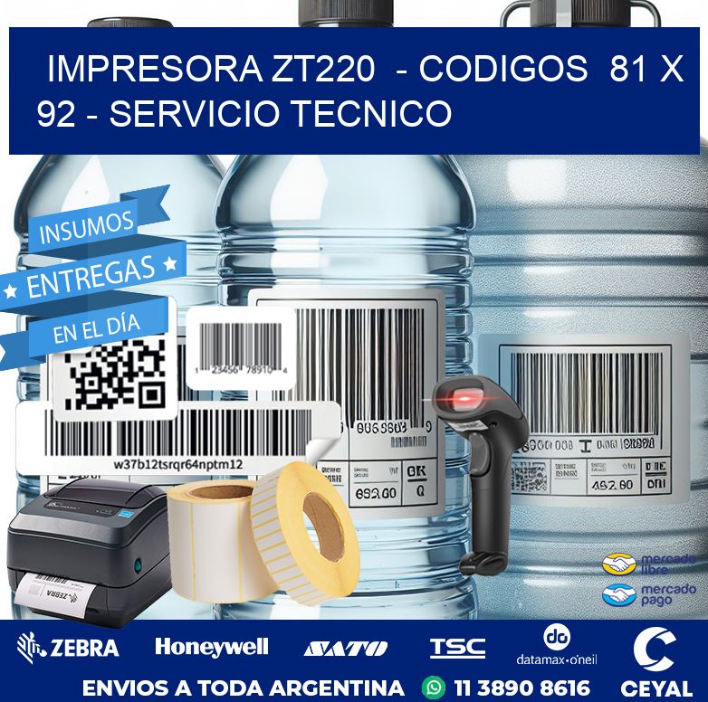 IMPRESORA ZT220  – CODIGOS  81 x 92 – SERVICIO TECNICO