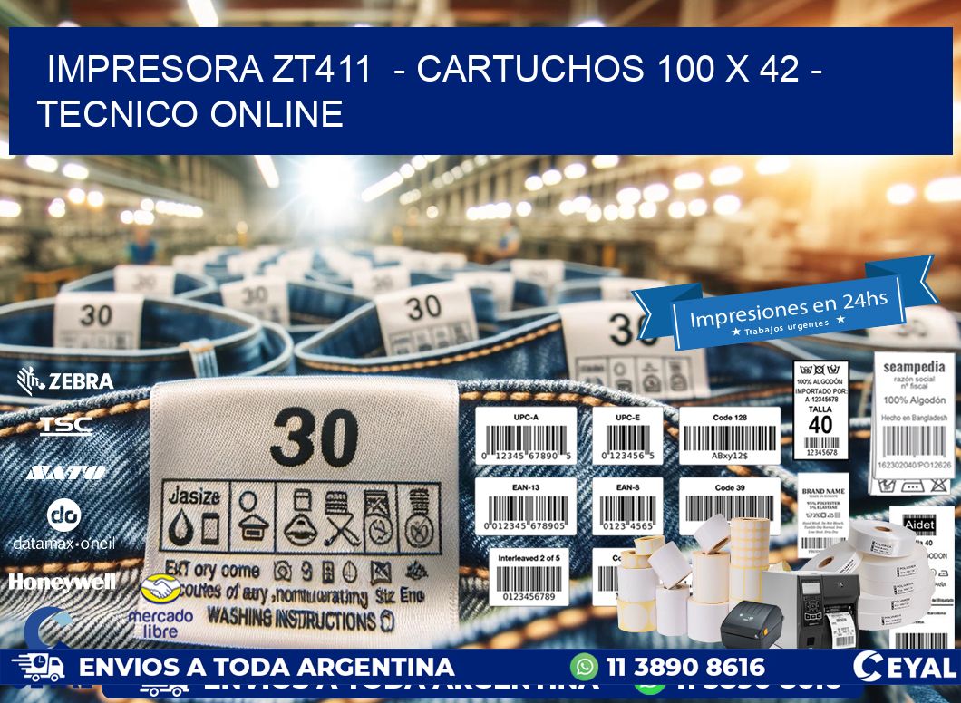 IMPRESORA ZT411  - CARTUCHOS 100 x 42 - TECNICO ONLINE