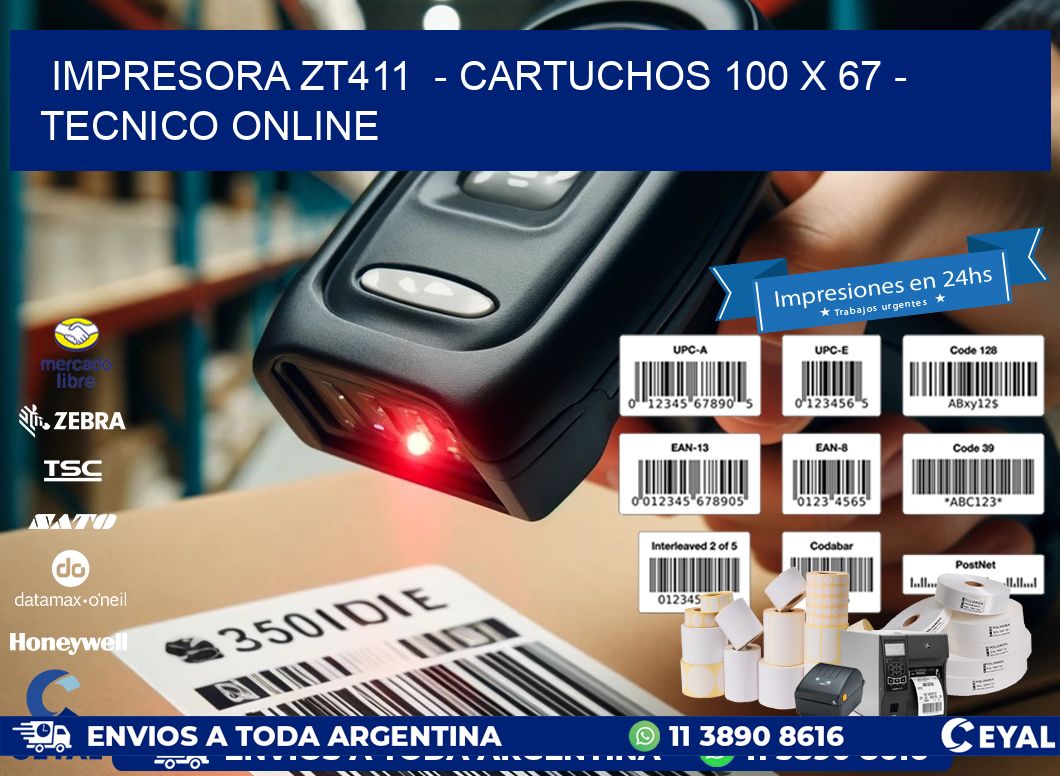 IMPRESORA ZT411  - CARTUCHOS 100 x 67 - TECNICO ONLINE