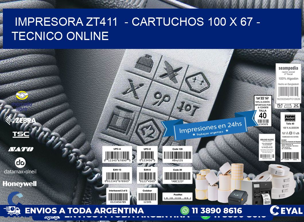 IMPRESORA ZT411  - CARTUCHOS 100 x 67 - TECNICO ONLINE