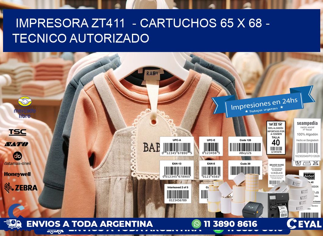 IMPRESORA ZT411  – CARTUCHOS 65 x 68 – TECNICO AUTORIZADO