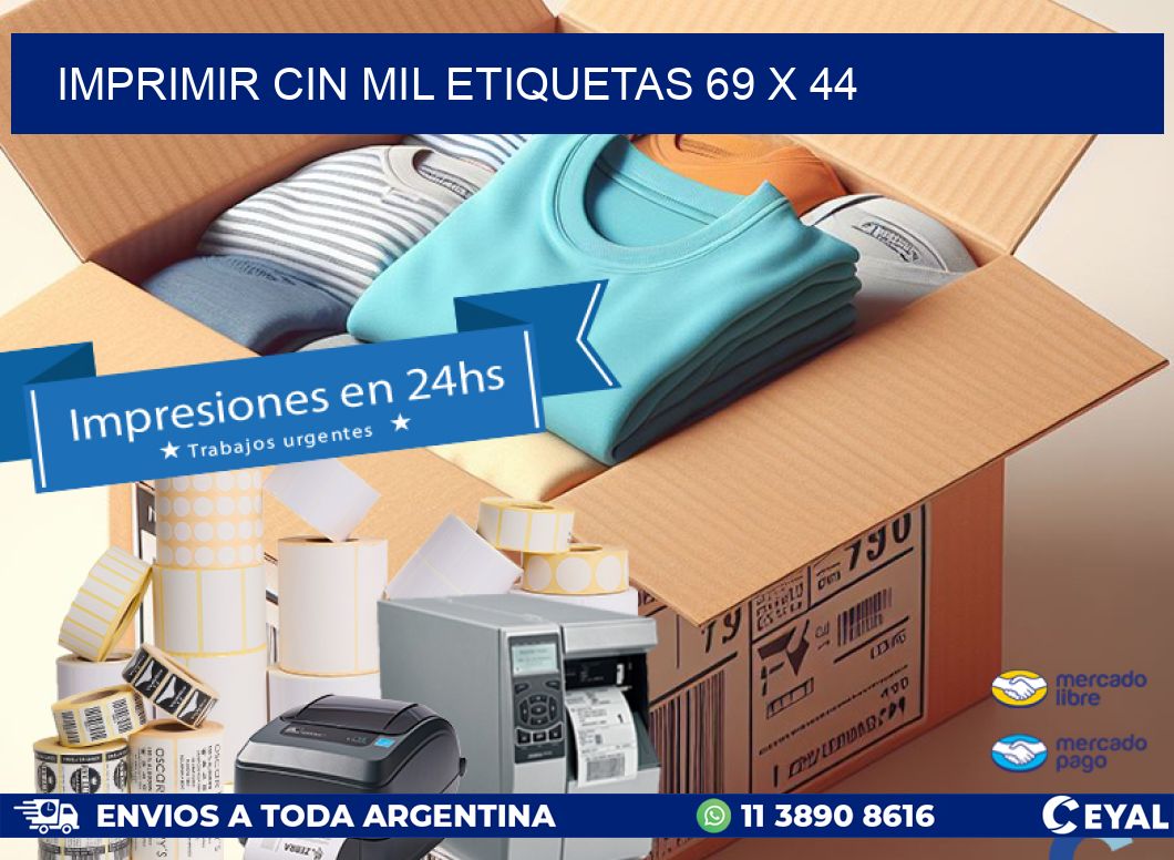 IMPRIMIR CIN MIL ETIQUETAS 69 x 44