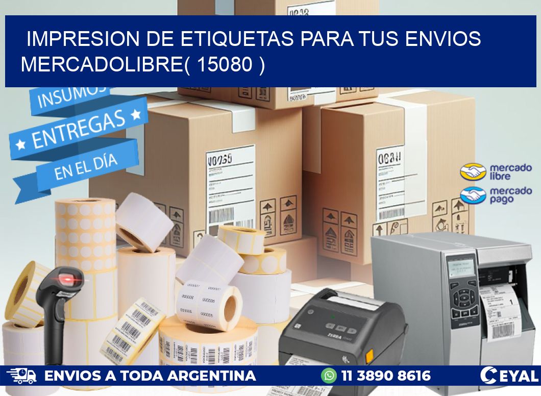 impresion de etiquetas para tus envios mercadolibre( 15080 )