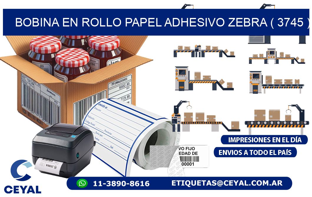 BOBINA EN ROLLO PAPEL ADHESIVO ZEBRA ( 3745 )