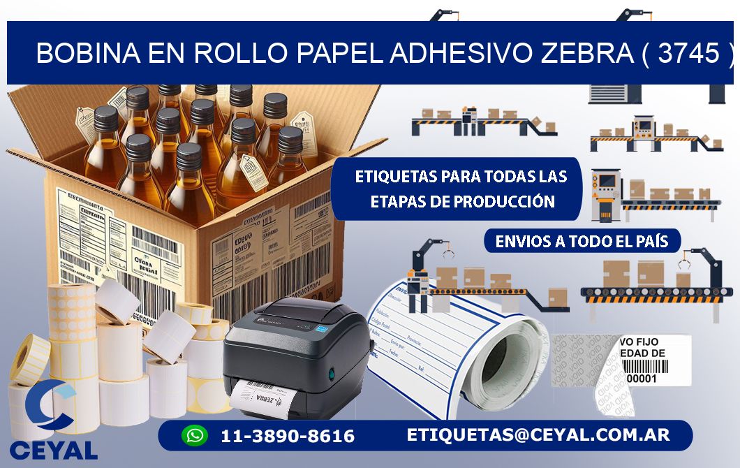 BOBINA EN ROLLO PAPEL ADHESIVO ZEBRA ( 3745 )