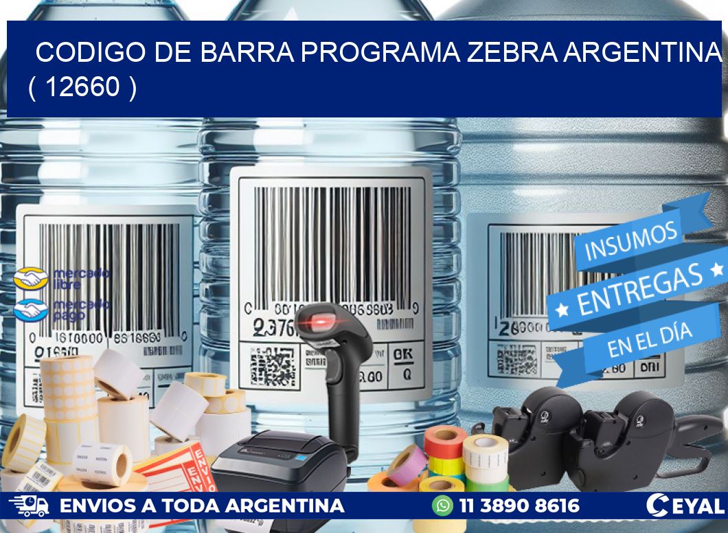 CODIGO DE BARRA PROGRAMA ZEBRA ARGENTINA ( 12660 )