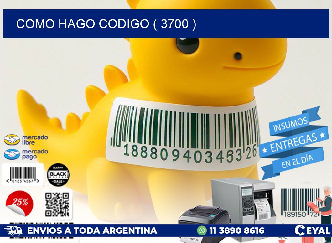 COMO HAGO CODIGO ( 3700 )