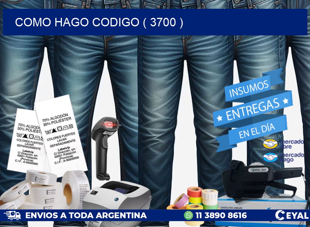 COMO HAGO CODIGO ( 3700 )