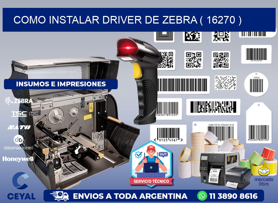 COMO INSTALAR DRIVER DE ZEBRA ( 16270 )